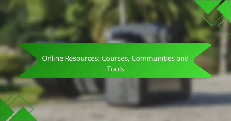 Online Resources: Courses, Communities and Tools