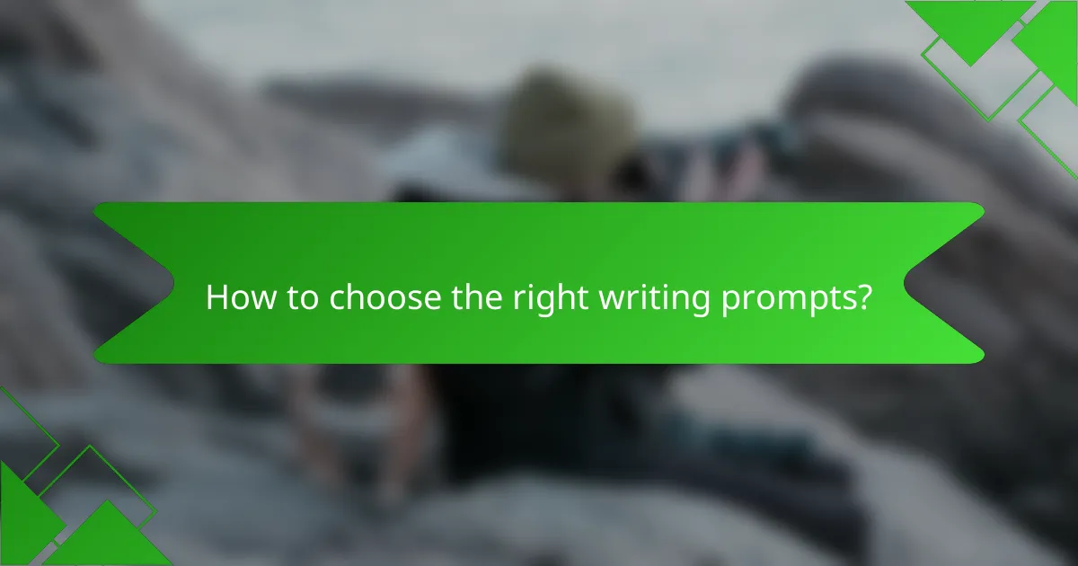 How to choose the right writing prompts?