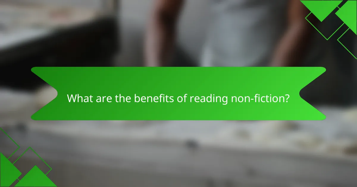 What are the benefits of reading non-fiction?