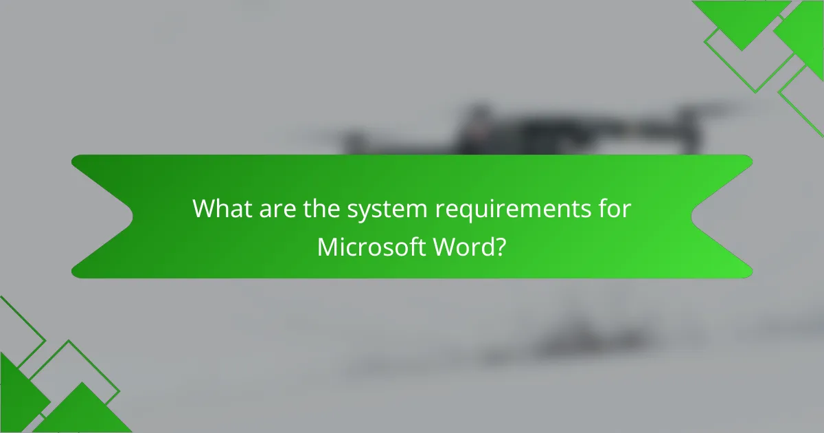 What are the system requirements for Microsoft Word?